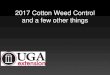 2017 Cotton Weed Control and a few other things · 16 oz Direx 16 oz Warrant 48 oz Reflex Reflex + Direx Warrant Direx 39,650 bc 26,840 c 55,510 ab 4270 c 2440 c 4575 c Tank mixes
