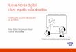 Nuove risorse digitali e loro impatto sulla didattica · 2019-02-25 · Padlet, crea bacheche digitali con collegamenti ipertestuali Ulteriori suggerimenti: • FASE PRERATORIA (Problem