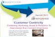 Customer Centricity - ENP Institute · measure your team’s Customer Centricity ‣Step 2: Discuss the results, identify new initiatives to improve organizational Customer Centricity