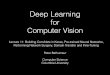 Deep Learning for Computer Vision · Deep Learning for Computer Vision Lecture 11: Building ConvNets in Keras, Pre-trained Neural Networks, Performing Network Surgery, Domain Transfer