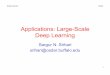 Applications: Large-Scale Deep Learningsrihari/CSE676/12.1 LargeScaleSystems.pdf · Deep Learning Srihari Large Scale Deep Learning •Philosophy of connectionism –While an individual