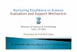 Nurturing Excellence in Science Evaluation and Support ... · Nurturing Excellence in Science Evaluation and Support MechanismEvaluation and Support Mechanism Mi i f S i & T h lMinistry