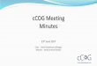 cCOG meeting minutes June 2017 - Health and Care Research ...€¦ · CCOG Welcome and Introduction • Guest Speakers –23 June. 2017 Alastair Nicholson Policy Development Lead
