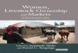 WOMEN, LIVESTOCK OWNERSHIP - ReliefWeb · working among pastoralists in Kenya and Ethiopia. Beth Miller is a veterinarian with 20 years of experience integrating livestock development