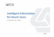 Intelligent Information for Smart Users · information items or other information objects (e.g. video) The context information for Intelligent ... • Structured content • Structured