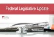 Federal Legislative Update - OHSU Fri...Outpatient Hospital – which provides a 24/7 Emergency Room, outpatient services, and primary care services. • Rural Access to Hospice Act: