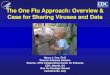 The One Flu Approach: Overview & Case for Sharing Viruses ... · The One Flu Approach: Overview & Case for Sharing Viruses and Data Nancy J. Cox, Ph.D. Director Influenza Division
