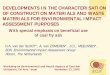 DEVELOPMENTS IN THE CHARACTERISATION OF …DEVELOPMENTS IN THE CHARACTERISATION OF CONSTRUCTION MATERIALS AND WASTE MATERIALS FOR ENVIRONMENTAL IMPACT ... Workshop on Environmental
