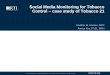 Social Media Monitoring for Tobacco Control case study of ... · Control –case study of Tobacco 21 ... Social Media Monitoring for Tobacco Control Researchers are increasingly using