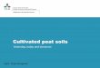 Cultivated peat soils - KSLA | Lantbrukcultivated peat soils • Calculated from subsidence and bulk density – 3.1-4.6 M ton CO 2 eq./ year • From emission measurements – 4 M