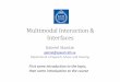 Multimodal Interaction & Interfaces - KTH · Multimodal interaction Lectures 1. Introduction to multimodal interfaces 2. Mixed Reality 3. Tabletops, Tangibles and Tracking 4. Gesture-based