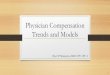 Physician Compensation Trends and Modelsaapcperfect.s3. · PDF file 2016-04-06 · Physician Compensation Trends and Models Boyd P. Murayama, MBA CPC CPC-I 1. Road Map KEY TAKEAWAYS