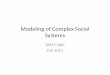 Modeling of Complex Social Systems - SFU.cavdabbagh/Math800-1.pdfComputational Modeling • Simulation: Simulation is any technique for analyzing, designing, and operating complex