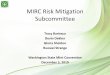 MIRC Risk Mitigation Sub-Committee · 2019-12-19 · MIRC – Risk Mitigation Sub-Committee • Purpose: To collect and disseminate current regulatory, social and economic threats