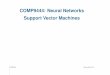 COMP9444: Neural Networks Support Vector cs9444/13s2/Notes13/05_SVM.pdf¢  COMP9444 11s2 Support Vector