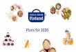 Plans for 2020 - Business Finland · • Finnish Food Week 7.-11.9.2020 – Buyer meeting event, media event, Finnish buffet including your product – Introduction to the Japanese
