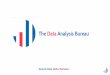 The Data Analysis Bureau - Data Science Overview ......Smarter Data, Better Decisions The Data Analysis Bureau The Data Analysis Bureau is an end-to-end data science and advanced analytics
