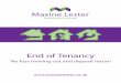 End of Tenancy - Maxine Lester · PDF file End of Tenancy No fuss moving out and deposit return . Preparation for check-out The aim is for the property to be in the same condition