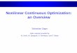 Nonlinear Continuous Optimization: an Overview · Nonlinear Continuous Optimization: an Overview: 8 Characteristics of optimization problems 1 size / dimension of problem n , i.e