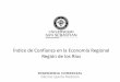 Índice de Confianza en la Economía Regional Región de los Ríos · 2016-05-24 · 7-Dic Banco Central: Economía crece 1,5% en Octubre 8-Dic Exportaciones chinas caen un 3,7% en