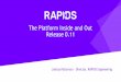 The Platform Inside and Out Release 0 - RAPIDS 0.11 Release Deck.pdf · • Parquet Reader – v0.7, Parquet Writer v0.12 • ORC Reader – v0.7, ORC Writer v0.10 • JSON Reader