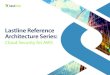 Lastline Reference Architecture Series...6 VPC Components All VPCs share the same networking components: • Subnets – identifies a part of VPC CIDR block. • Public Subnet –