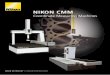 NIKON CMM - myhoskin.com · NIKON CMM Coordinate Measuring Machines . 2 ... ALTERA 20.10.12 Benefits • Premium performance • High velocities/accelerations for low cycle times