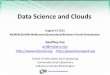 Data Science and Clouds - Monash University...Data Science and Clouds August 23 2013 ... Valid on Clouds and traditional clusters –Apache Hadoop, Google MapReduce, Microsoft Dryad,