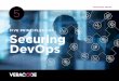 FIVE PRINCIPLES FOR Securing DevOps - Bitpipe · PDF file FIVE PRINCIPLES FOR SECURING . DEVOPS 6. If DevOps includes . cultural, organizational and technological components, continuous