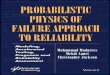 Probabilisti c Physics of Failur e · 2017-07-06 · 6.3 Planning for Accelerated Life Tests 237 6.3.1 Steps for Accelerated Life Tests 237 6.3.2 Optimal Desig onf Accelerated Life