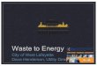 Waste to Energy · and CHP Project Overview $10.4 ... Heavy object trap added to FOG inlet. Better screening ahead of pumps. Separate receiving tank for Food Waste in the ... waste