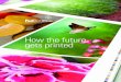 How the future gets printed - FedEx...FedEx Office Commercial Press capabilities: • Complete prepress technology • Digital, offset and web press printing •Perfect binding •Saddle