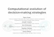 Computational evolution of decision-making strategieskvampete/Computational evolution slides.pdf · Computational evolution of decision-making strategies Peter Kvam Center for Adaptive