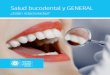 Salud bucodental y GENERAL - Colegio de Dentistas de ... · Sigue estos consejos. Están avalados por el Colegio Oficial de Dentistas de Pontevedra y Ourense. La mejor garantía para