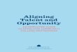 Aligning Talent and Opportunity · build strong partnerships with community colleges. It is divided into three sections: The guide builds upon the extensive research conducted for