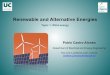 Renewable and Alternative Energies - unican.es · Renewable and Alternative Energies Pablo Castro Alonso 1.1. Wind as a power generator Today (2016)*: * Renewable Energy Policy Network