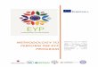 METHODOLOGY TO PERFORM THE EYP PROGRAM - Aregai€¦ · METHODOLOGY TO PERFORM THE EYP PROGRAM Innovative way to deliver youth work as it supports NEETs personal and professional