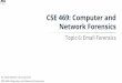 Network Forensics CSE 469: Computer and Topic 6: Email Forensics … · CSE 469: Computer and Network Forensics 25 Examining Additional Email Files Email messages are saved on the