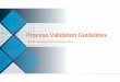 Process Validation Guidelines - IPA India · Process validation is an important element of pharmaceutical quality system Process validation should not be viewed as a one-off event