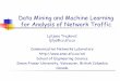 Data Mining and Machine Learning for Analysis of …ljilja/cnl/presentations/ljilja/hong_kong...Traffic data n 2001 data set: n 2 days of traffic data n 2001-11-1 to 2001-11-02 (110,348