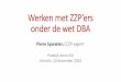 onder de wet DBA - Medisch Ondernemen...onder de wet DBA Praktijk Anno NU Utrecht, 10 december 2016. Verklaring Arbeidsrelatie (VAR) •2004 –2016 ... •meerdere opdrachtgevers