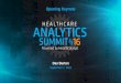 Opening Keynote - Health Care Analytics Summit · Opening Keynote Dan Burton September 7, 2016. Topics o Attendee analytics ... Security Frameworks in Data Warehousing and Their Interplay