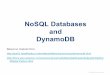 NoSQL Databases and DynamoDBdelara/courses/ece1779/handouts/dynamo/Dy… · 4 NoSQL §No strict definition for NoSQL databases. •Initially, these systems did not support SQL, but