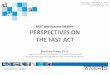 FAST and Furious Edition: PERSPECTIVES ON THE FAST ACT · 2016-10-05 · 7 FAST ACT A Multimodal Program Platform •Proportionate funding increases for both highway and transit programs