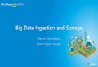 Big Data Ingestion and Storagedownload.microsoft.com/download/0/F/1/0F1B141A-9C69-4BEA...2016/04/19  · • Develop faster, debug and optimize smarter • Interactively explore patterns