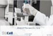 BriaCell Therapeutics Corp.briacell.com/wp-content/uploads/2016/04/BriaCell...Sr. Clinical Scientist, Cesca Therapeutics, Inc. Founder, T cell Therapeutics, Inc., an mmune-oncology