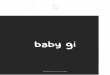 Baby Gi, uma marca 100% made in · PDF file 2018-09-27 · Baby Gi, a brand 100% made in Portugal, devoted to clothing and baby care accessories for newborn babies. Baby Gi, uma marca