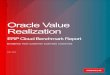 Oracle Value Realization - Amazon S3€¦ · 7 Oracle Value Realization | ERP Cloud Benchmark Report BENCHMARK RESULTS Listed below is a recap of the benchmark results indicating