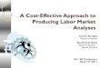 A Cost-Effective Approach to Producing Labor Market Analyses - Chaffey College · 2016-10-01 · A Cost-Effective Approach to Producing Labor Market Analyses . Carli A .Straight 