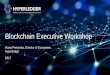 Blockchain Executive Workshop - AfricaTaxJournal.com · Hyperledger Blockchain Frameworks 46 Hyperledger Fabric Intended as a foundation for developing applications or solutions with